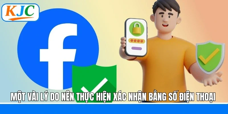Một vài lý do nên thực hiện xác nhận bằng số điện thoại